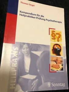 Kompendium für die Heilpraktiker-Prüfung Psychotherapie Siegel, Thomas: - Bild 1 von 2