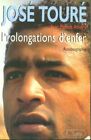 Prolongations Hell - Autobiography Toure Signature José Good Condition