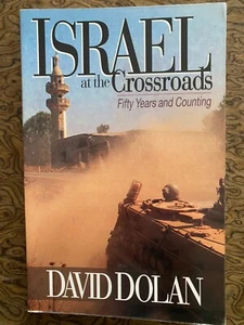 Israel at the Crossroads Fifty Years and Counting by David Dolan 1998 SIGNED - Picture 1 of 4