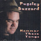 Pugsley Buzzard - Hammer These Tongs CD Signed