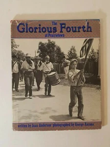 Rare 1986 The Glorius Fourth of Prairetown IN. Book. By Joan Anderson,DustJacket - Picture 1 of 10