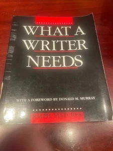 What a Writer Needs – Ralph Fletcher Buy 2 Get 2 FREE - Picture 1 of 1
