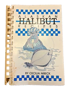 Alaskan Halibut Recipes by Cecilia Nibeck 1989 Spiral Seafood Cookbook Vtg Book - Foto 1 di 19