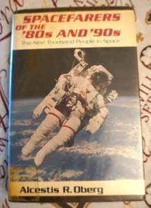SPACEFARERS OF THE 80S & 90S by Alcestis R. Oberg HCDJ 1985 1st ed - Picture 1 of 5