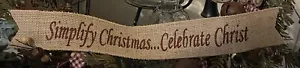 Primitive Simplify Christmas Celebrate Christ Wired Burlap Banner Ornament - Picture 1 of 1