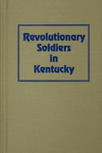 Revolutionary Soldiers in Kentucky - Picture 1 of 1
