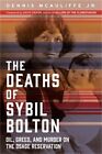 Die Todesfälle von Sybil Bolton: Öl, Gier und Mord auf dem Osagenreservat (Pap