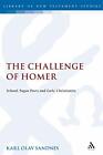 The Challenge De Homer ( La Bibliothèque Neuf Testament Studies) Karl Olav Sandn