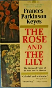 PB The Rose and Lily Frances Parkinson Keyes Lives Times St Rose and St Marian - Imagen 1 de 2