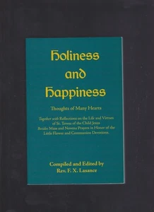 Holiness and Happiness Thoughts of Many Hearts Compiled by Father Lasance NEW .. - Foto 1 di 2