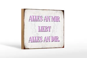 Holzschild Spruch 18x12 cm alles an mir liebt alles an dir Deko Schild - Picture 1 of 5