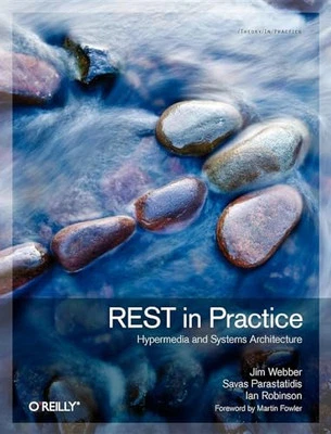 REST in Practice: Hypermedia and Systems Architecture by Ian Robinson Paperback - Image 1 of 2