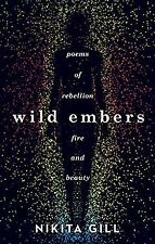 Wild Embers: Poems of rebellion, fire and beauty ... | Buch | Zustand akzeptabel