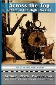 Across the Top Steam in the Rockies 1930's & 40's DVD - Imagen 1 de 1