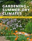 Gardening in Summer-Dry Climates Nora Harlow