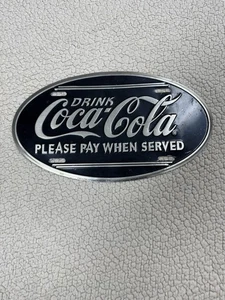 Vintage Drink Coca Cola Please Pay When Served Oval Advertising Metal Sign 12" - Picture 1 of 3