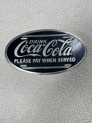 Vintage Drink Coca Cola Please Pay When Served Oval Advertising Metal Sign 12" - Image 1 of 3
