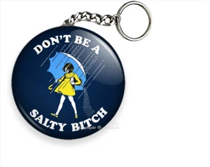 DONN'T BE A SALTY BITCH FUNNY QUOTE KEYCHAIN KEY FOB RING CHAIN GIRL GIFT IDEA - Picture 1 of 1
