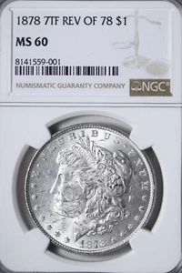 UNCIRCULATED 1878 7TF Morgan Silver Dollar NGC MS60 QXBR - Picture 1 of 3