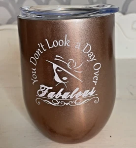 Stemless Wine Tumbler Travel Mug Birthday You Don’t Look A Day Over Fabulous - Picture 1 of 7