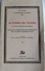 PAPETTI ISENBERG LA POSA EROICA DI OFELIA SAGGI SUL PERSONAGGIO FEMMINILE TEATRO - Picture 1 of 1