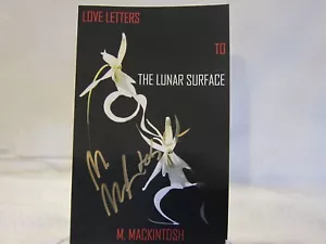Love Letters to the Lunar Surface by M. Mackintosh 2016 Autographed copy C100 - Picture 1 of 2