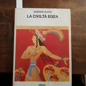 GLOTZ Gustave, La civiltà egea. Terza edizione. Torino, Einaudi, 1975 - Foto 1 di 1
