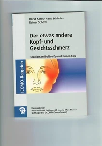 CMD: Der etwas andere Kopf-und Gesichtsschmerz, ICCMO Ratgeber, Horst Kares,Hans - Bild 1 von 1
