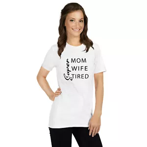 Super Mom Super Wife Super Tired Mother's day Short-Sleeve Unisex T-Shirt - Picture 1 of 13