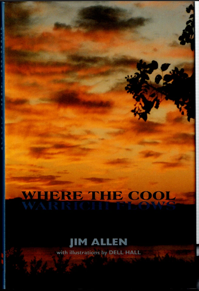 Where the Cool Warrichi Flows ; by Jim Allen - Hardcover Book - Image 1 of 3