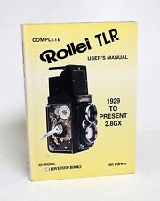 Complete Rollei TLR Users Manual 1929 To Present 2.8GX Hove Foto Books