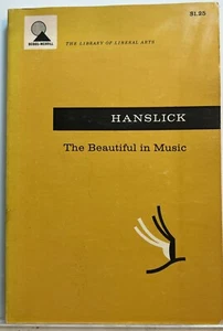 Hanslick : The Beautiful in Music (Trade Paperback Bobbs Merrill) *Very Good* - Imagen 1 de 2