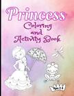 Princess Coloring And Activity Book  Ages 2-4: . BookNook<|
