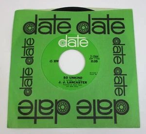 J.J. LANCASTER SO UNKIND 45 PROMO Styrene DATE 2-1564 Rare 60s Garage Psych NM - Picture 1 of 5
