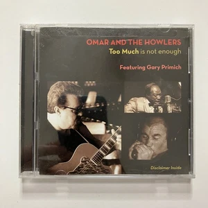 Omar and The Howlers - Too Much Is Not Enough CD 2012 Blues - Picture 1 of 3