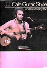 J.J. CALE GUITAR STYLES & HOW TO PLAY THEM songbook Eric Clapton BLUES Rock BOOK