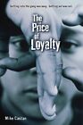 THE PRICE OF LOYALTY By Mike Castan - Hardcover **Mint Condition**