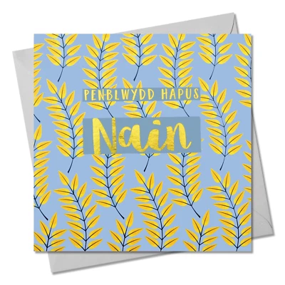 CLAIRE GILES RETAIL Welsh Birthday Card, Penblwydd Hapus Nain, Grandma, text foiled in shiny gold