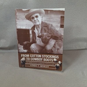 From Cotton Stockings To Cowboy Boots The Ammie Wilson Narrative Lynda Morley PB - Imagen 1 de 6