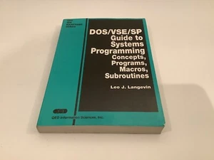DOS-VSE-SP GUIDE FOR SYSTEMS PROGRAMMING - LEO J. LANGEVIN - 1990, PAPERBACK - Picture 1 of 10