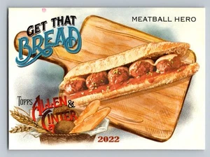 2022 Topps Allen & Ginter #GTB-8 Meatball Hero Get That Bread - Picture 1 of 2