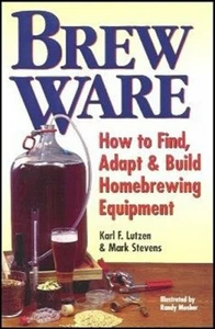 Brew Ware : How to Find, Adapt and Build Homebrewing Equipment (Lutzen) - Imagen 1 de 1