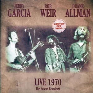 Duane Allman / Jerry Garcia / Bob Weir/Live 1970 The Boston Broadcast Red Vinyl - Picture 1 of 2