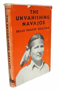 The Unvanishing Navajos 1938 Sullivan Southwest Indians Native Americans HCDJ - Picture 1 of 9
