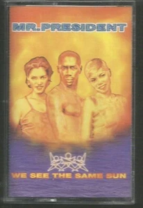 Mr. President – We See The Same Sun (1996) CASSETTE "Made in Türkiye" "New" - Picture 1 of 2