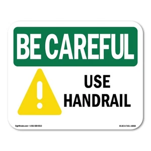 Use Handrail OSHA Be Careful Sign Metal Plastic Decal - Picture 1 of 5