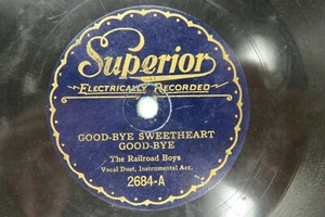 The Railroad Boys - SUPERIOR 2684 - Good-Bye Sweetheart Good-Bye & By A Cottage - Picture 1 of 6