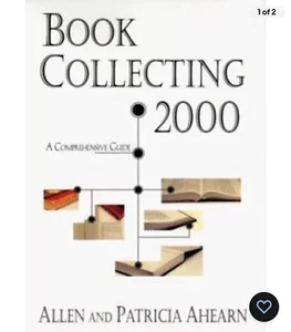 Book Collecting 2000 : A Comprehensive Guide Ahearn & Allen Ex library Pre Owned - Bild 1 von 17