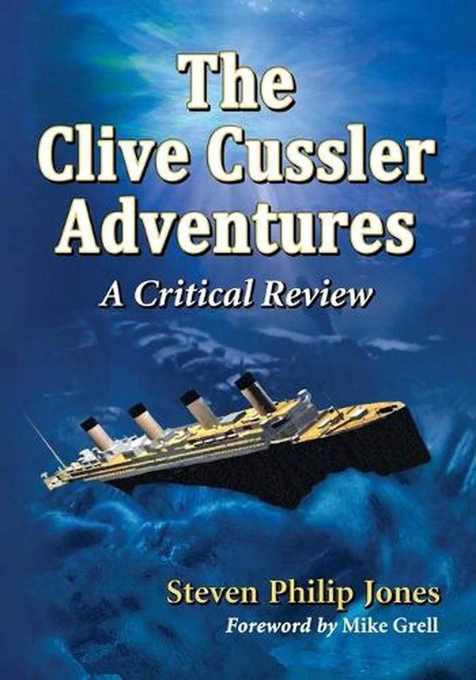 The Clive Cussler Adventures: A Critical Review by Steven Philip Jones (English) - Image 1 of 1