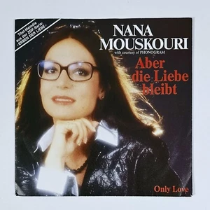 1986 Vinyl 7" Single Schallplatte NANA MOUSKOURI ABER DIE LIEBE BLEIBT Only Love - Imagen 1 de 2